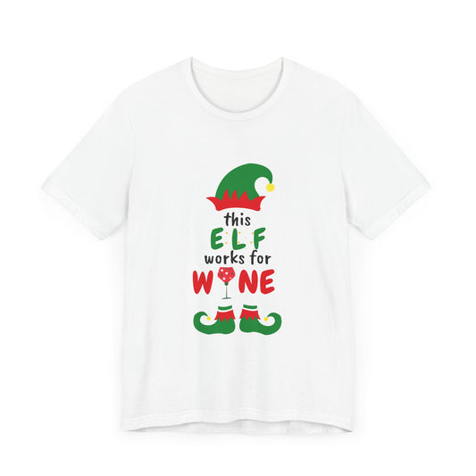 THIS ELF WORKS FOR WINE UNISEX  SHORT SLEEVE CHRISTMAS T-SHIRT