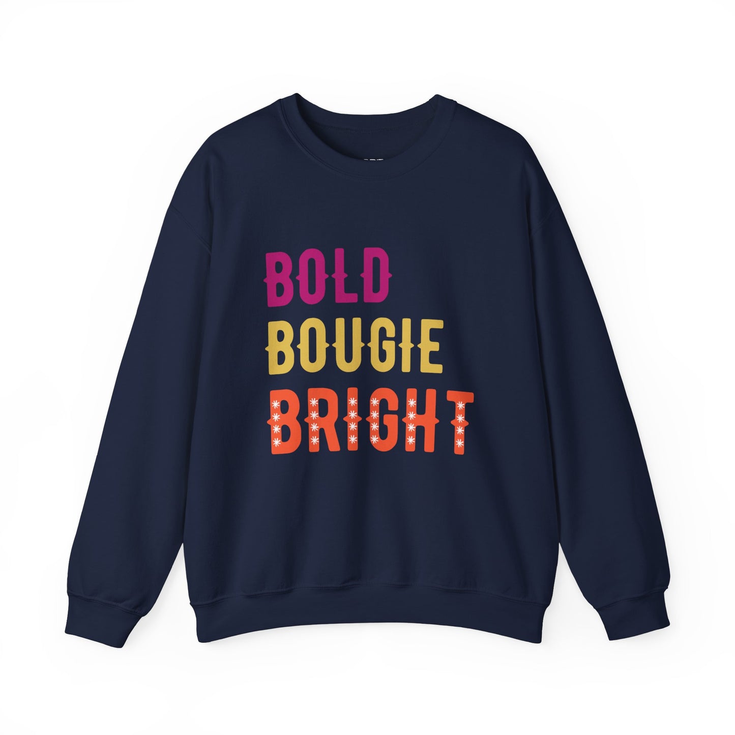 BOLD BOUGIE & BRIGHT UNISEX PREMIUM CREWNECK SWEATSHIRT