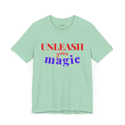 UNLEASH YOUR MAGIC SHORT SLEEVE TEE