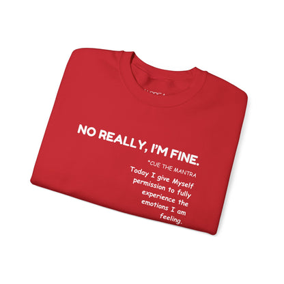 No really I'm fine Unisex Crewneck Sweatshirt