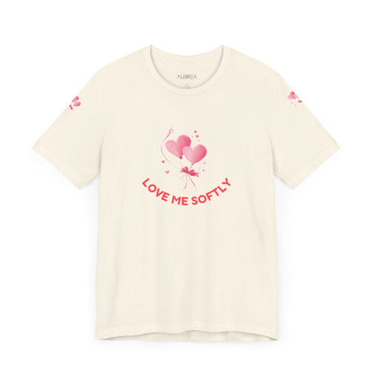 LOVE ME SOFTLY T-SHIRT