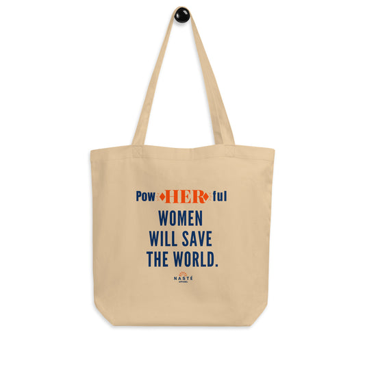 POWHERFUL WOMEN WILL SAVE THE WORLD ECO TOTE BAG