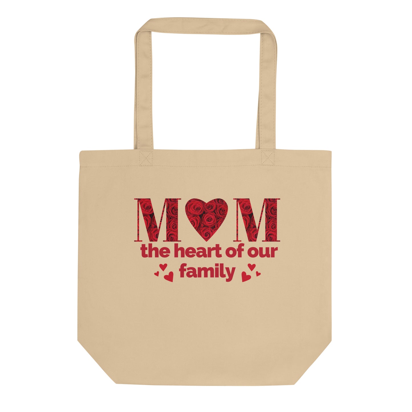 MOM: THE HEART OF OUR FAMILY ORGANIC COTTON TOTE BAG