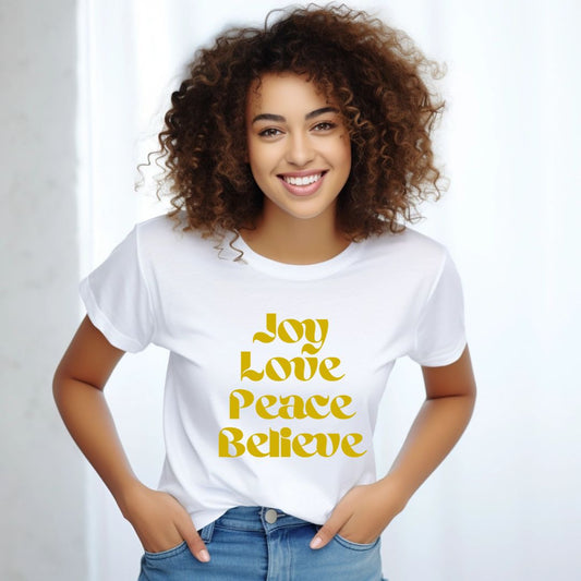 JOY, LOVE, PEACE, BELIEVE HOLIDAY T-SHIRT