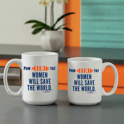 POWHERFUL WOMEN WILL SAVE THE WORLD MUG