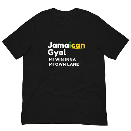 JAMAICAN GYAL - MI WIN INNA MI OWN LANE" T-SHIRT