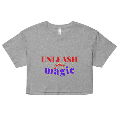 UNLEASH YOUR MAGIC CROP TEE