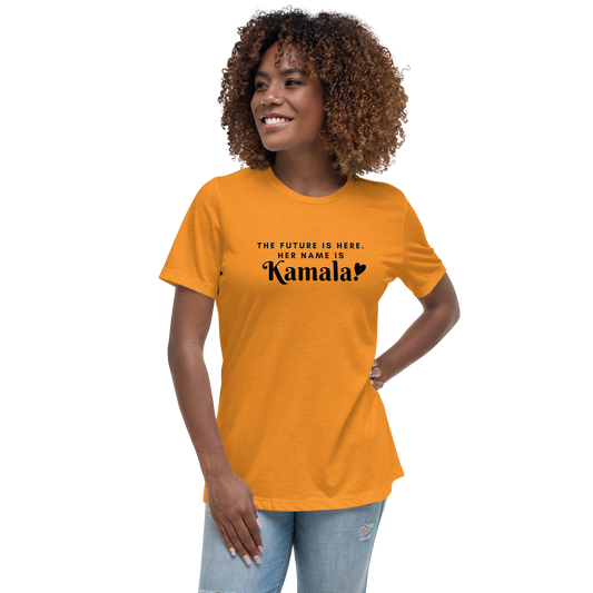 THE FUTURE IS HERE. HER NAME IS KAMALA! WOMEN'S RELAXED T-SHIRT