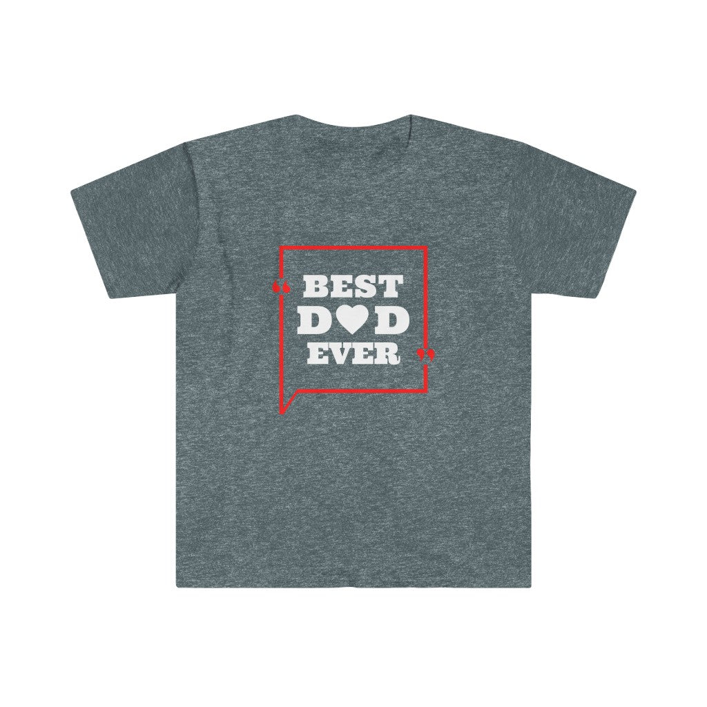 BEST DAD EVER STATEMENT T-SHIRT