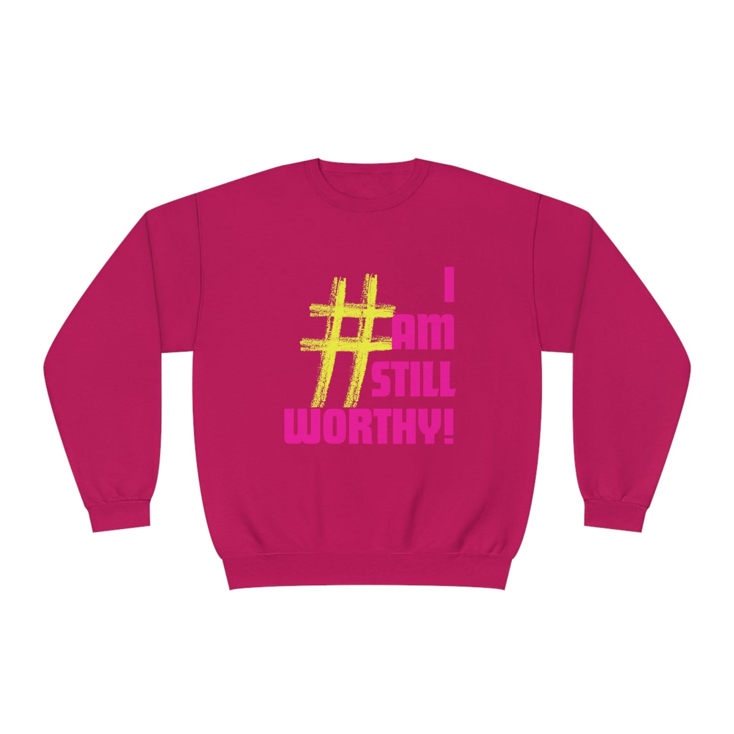 I AM STILL WORTHY UNISEX CREWNECK SWEATSHIRT