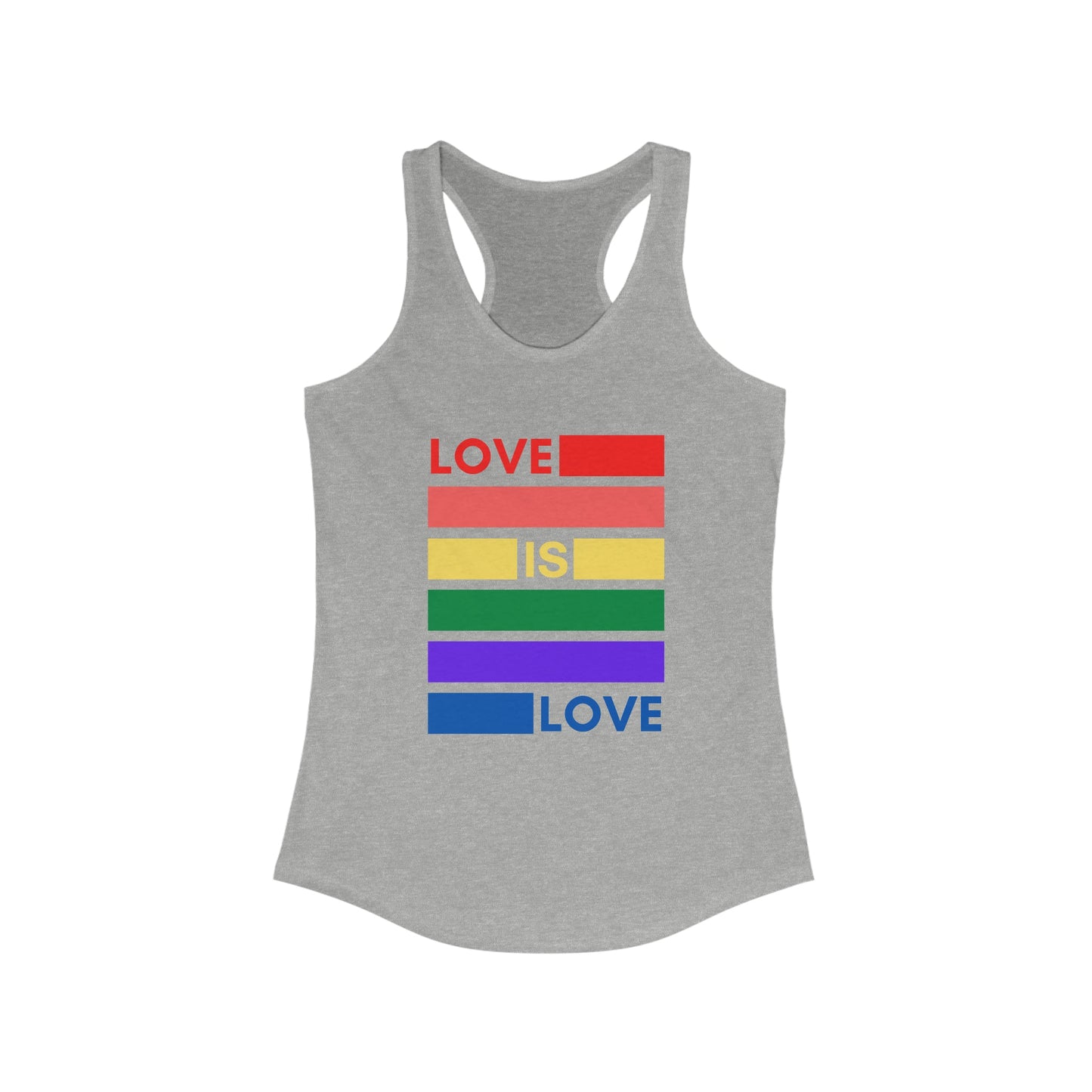 LOVE IS LOVE PRIDE RAINBOW WOMEN'S RACERBACK TANK