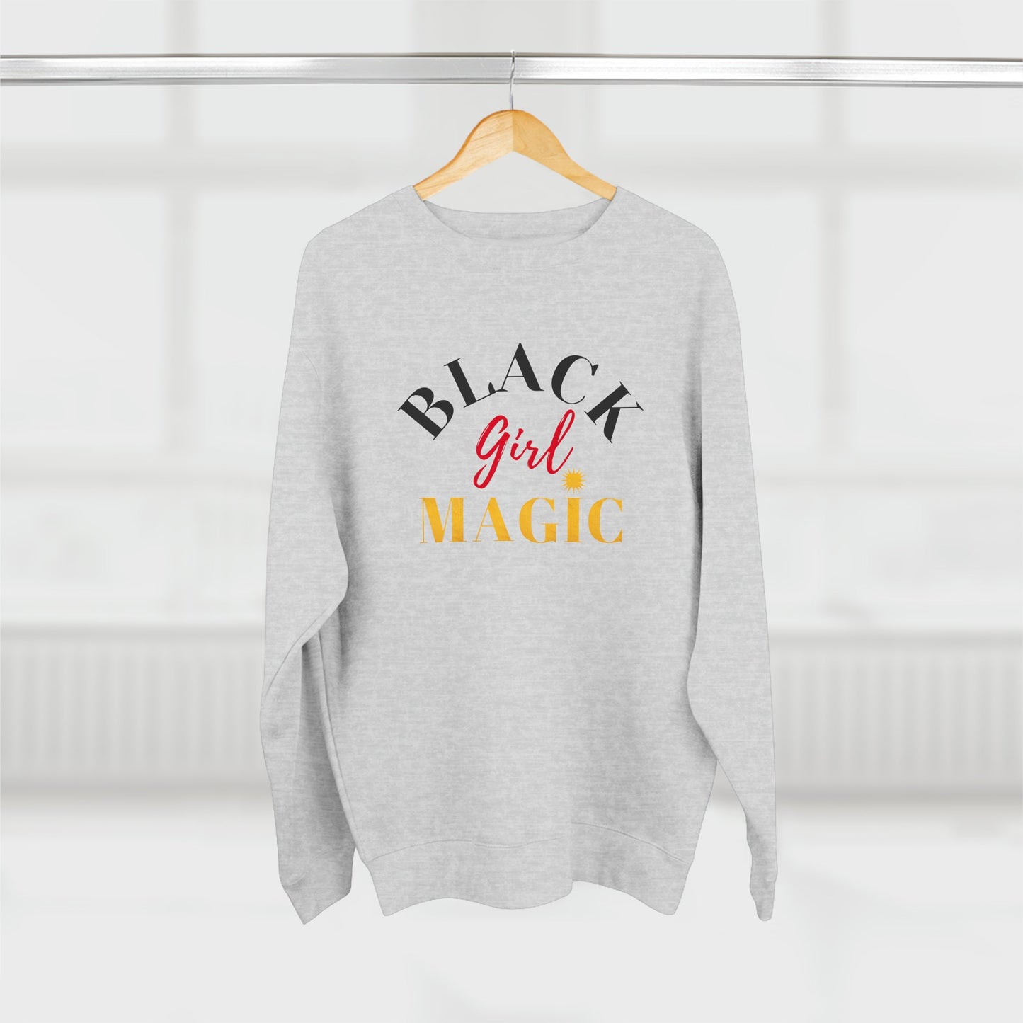 BLACK GIRL MAGIC PREMIUM SWEATSHIRT