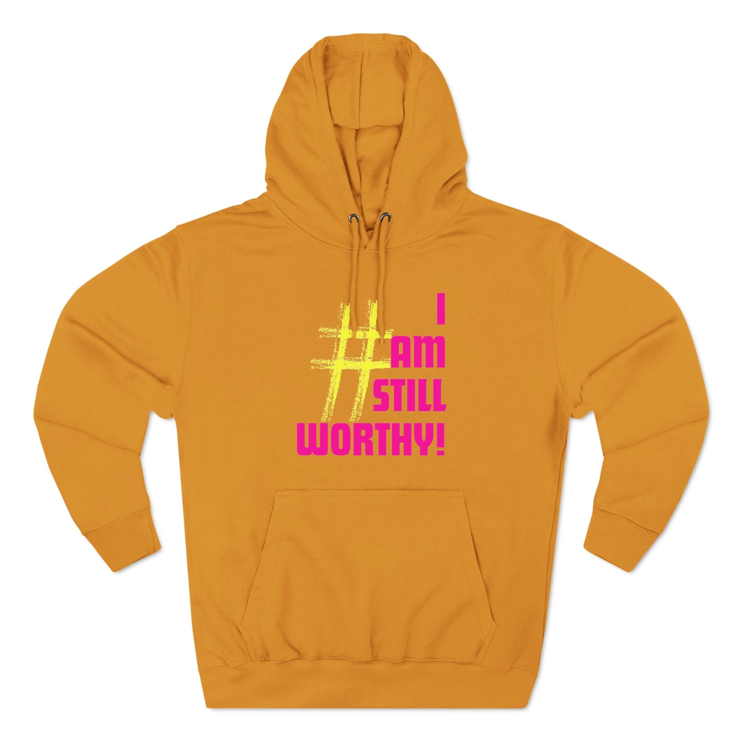 I AM STILL WORTHY UNISEX PREMIUM PULLOVER HOODIE