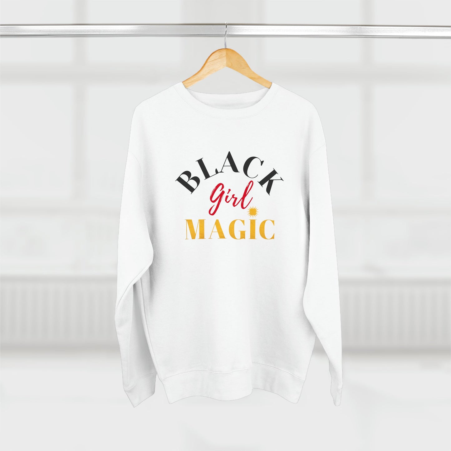 BLACK GIRL MAGIC PREMIUM SWEATSHIRT