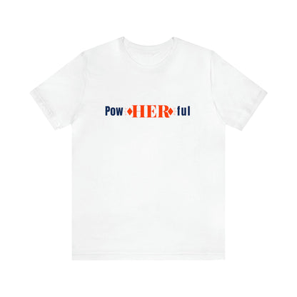 POWHERFUL STATEMENT TEE