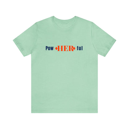 POWHERFUL STATEMENT TEE