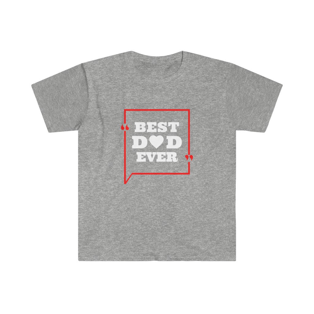 BEST DAD EVER STATEMENT T-SHIRT