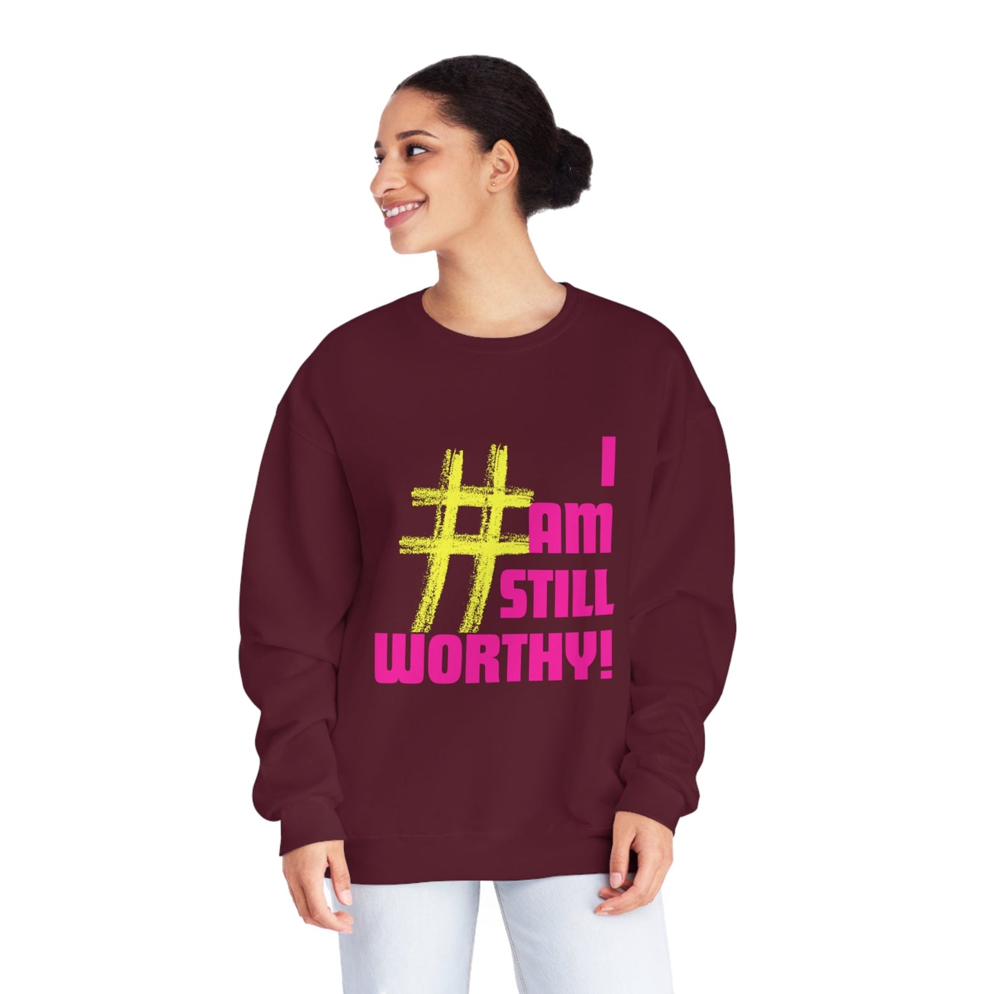 I AM STILL WORTHY UNISEX CREWNECK SWEATSHIRT