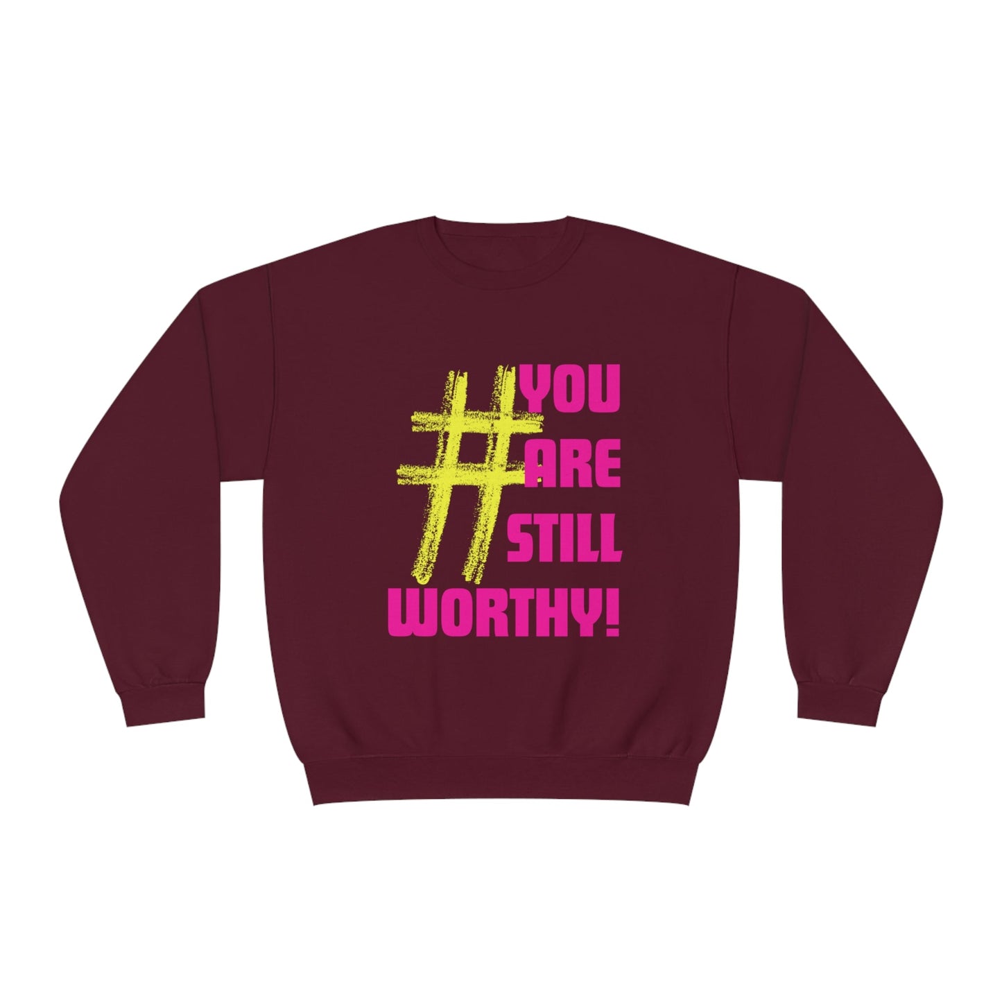 YOU ARE STILL WORTHY UNISEX CREWNECK SWEATSHIRT