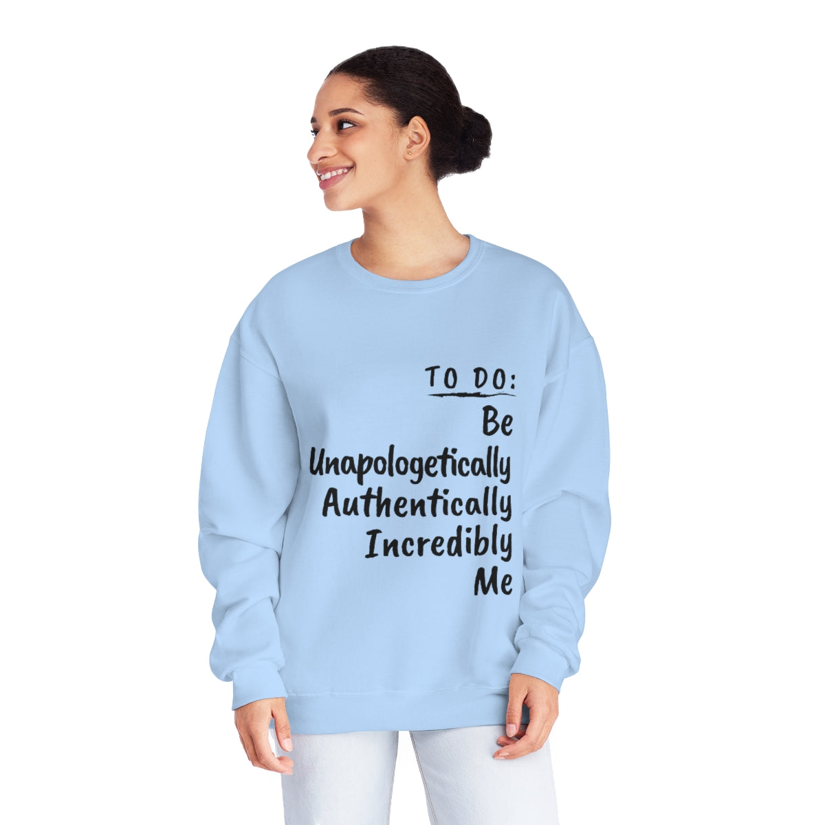 BE UNAPOLOGETICALLY AUTHENTICALLY INCREDIBLY ME PREMIUM UNISEX SWEATSHIRT-2