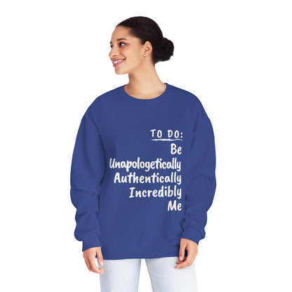 BE UNAPOLOGETICALLY AUTHENTICALLY INCREDIBLY ME PREMIUM UNISEX SWEATSHIRT-2