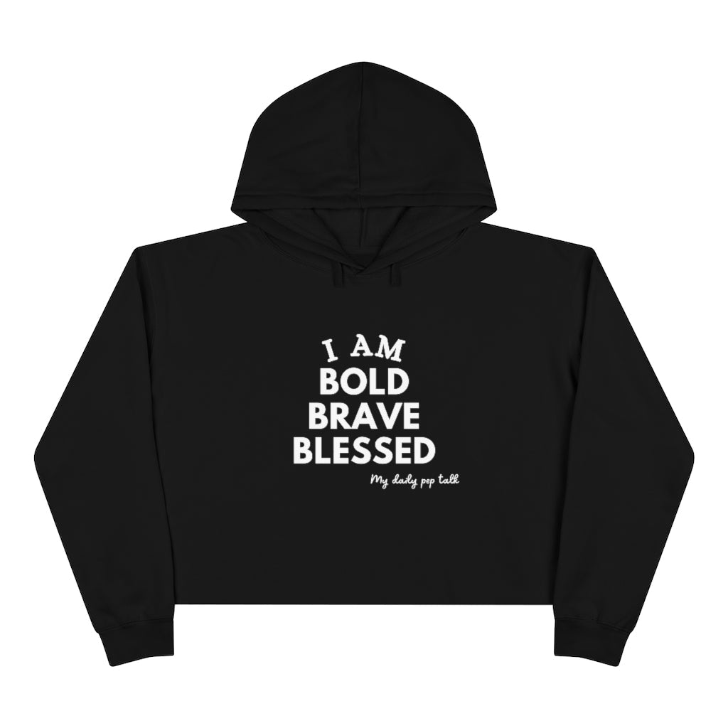 I AM BOLD, BRAVE, BLESSED CROP HOODIE