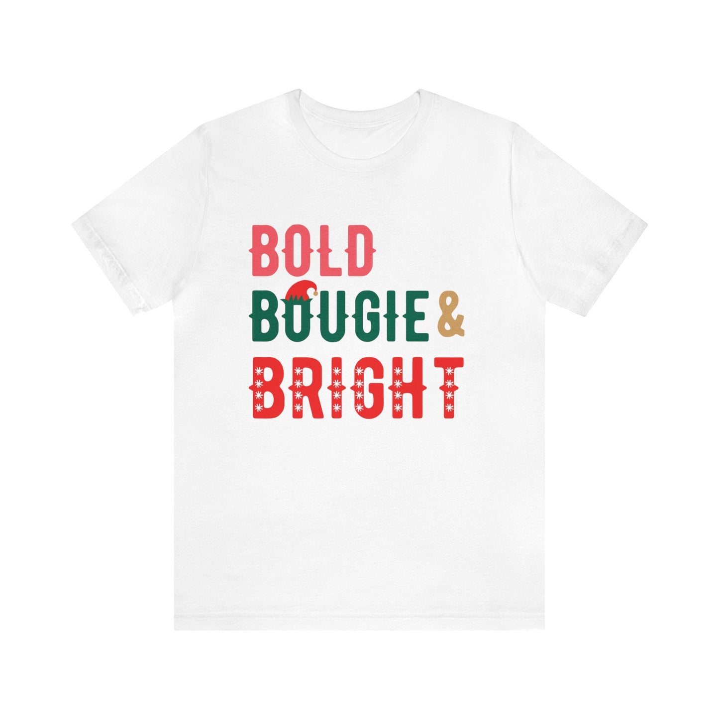 BOLD BOUGIE & BRIGHT CHRISTMAS EDITION UNISEX SHORT SLEEVE TEE