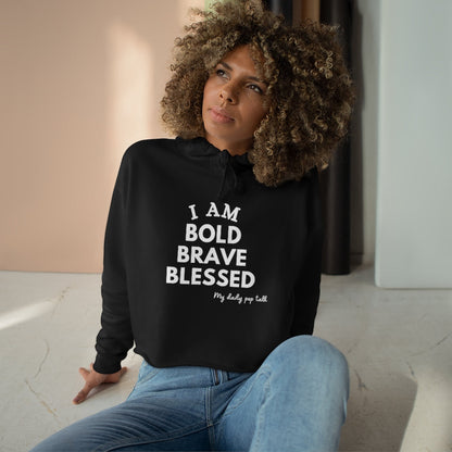 I AM BOLD, BRAVE, BLESSED CROP HOODIE