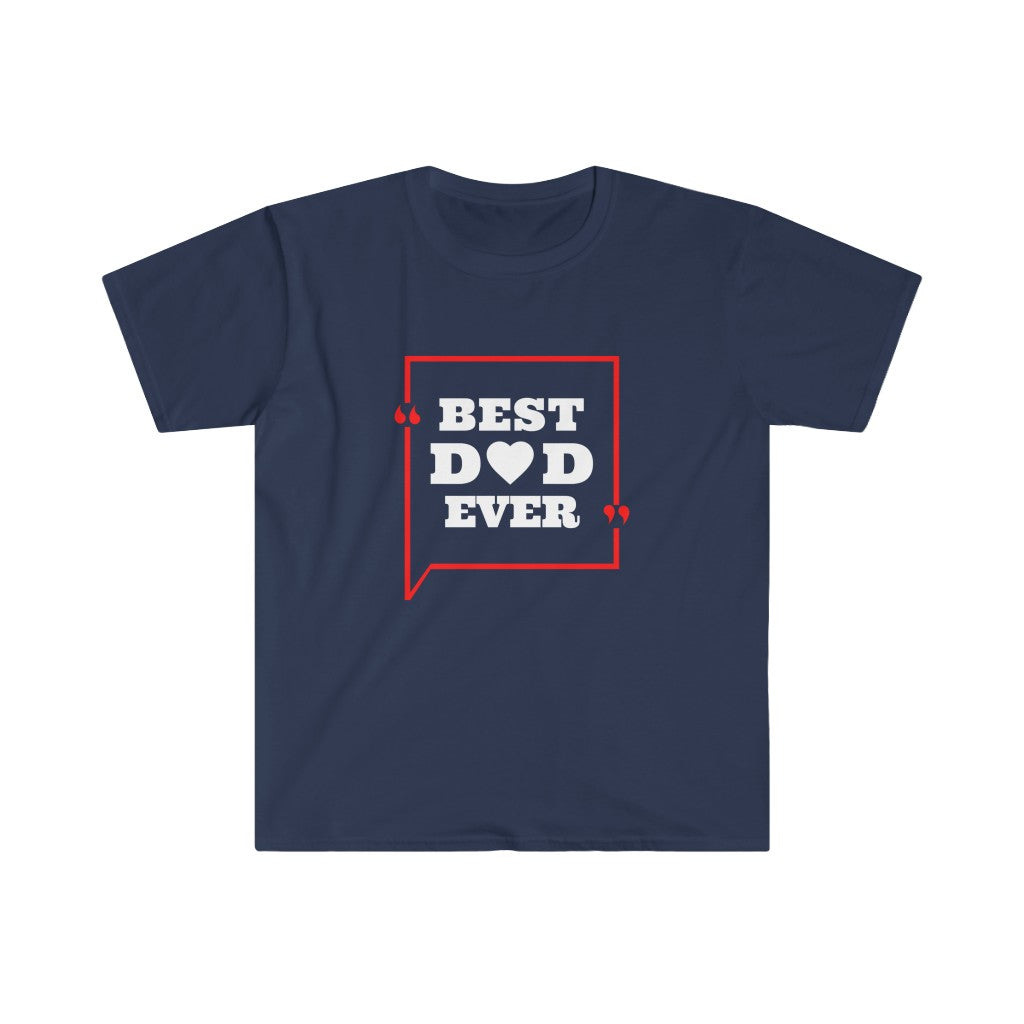 BEST DAD EVER STATEMENT T-SHIRT