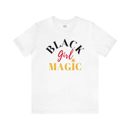 BLACK GIRL MAGIC SHORT SLEEVE TEE