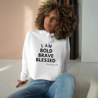 I AM BOLD, BRAVE, BLESSED CROP HOODIE