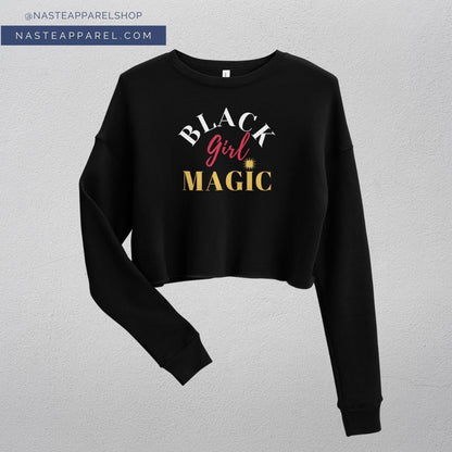 BLACK GIRL MAGIC CROPPED SWEATSHIRT