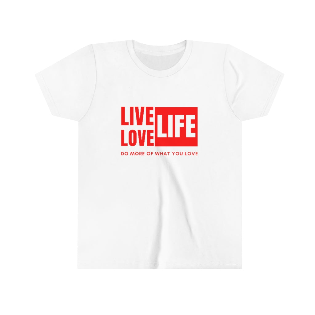 Live Life Love Life Youth Tee