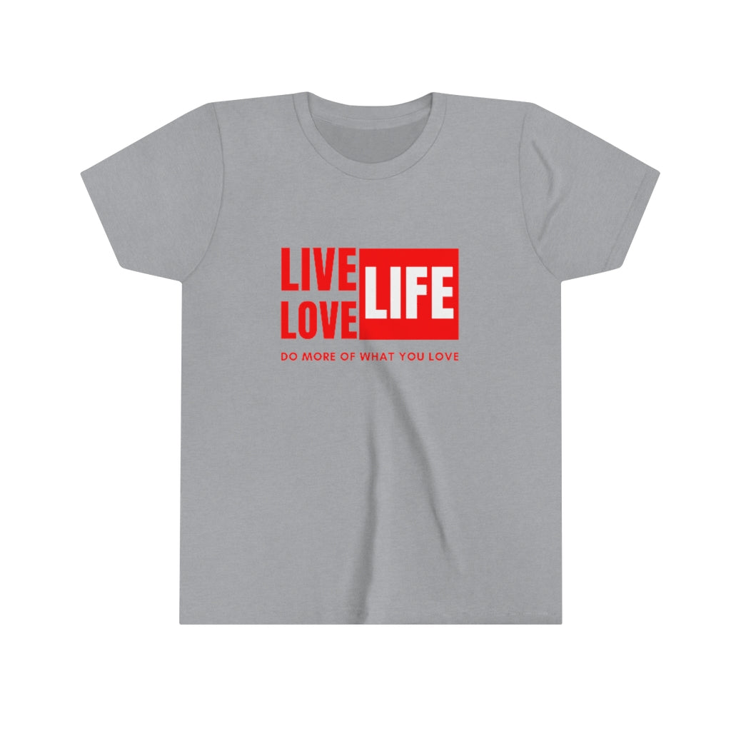 Live Life Love Life Youth Tee