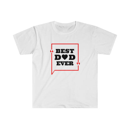 BEST DAD EVER STATEMENT T-SHIRT