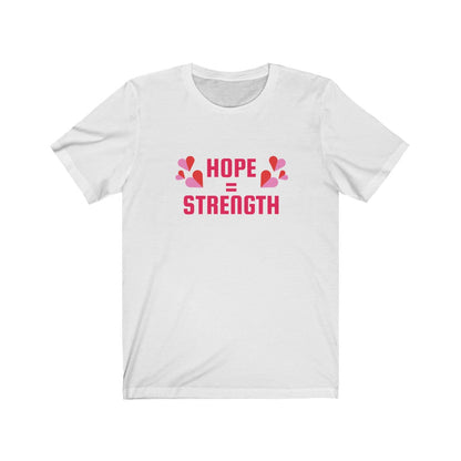 HOPE = STRENGTH BREAST CANCER AWARENESS TEE