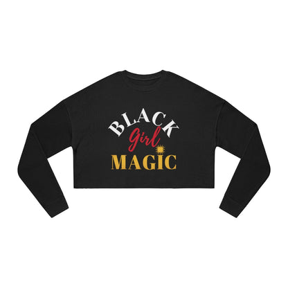 BLACK GIRL MAGIC CROPPED SWEATSHIRT