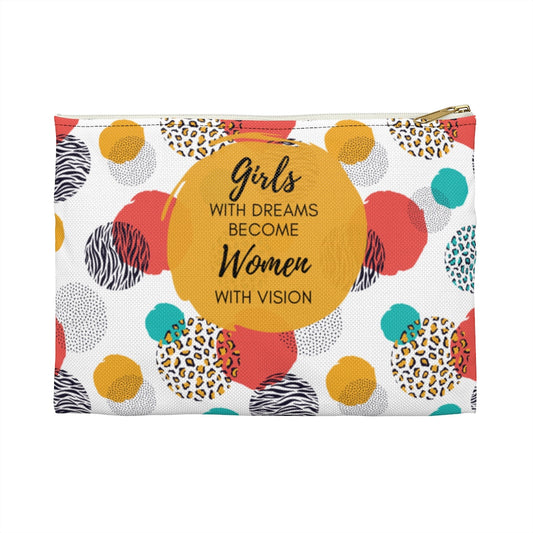 Girls With Dreams Become Women With Vision Makeup / Accessory Pouch