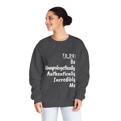 BE UNAPOLOGETICALLY AUTHENTICALLY INCREDIBLY ME PREMIUM UNISEX SWEATSHIRT-2