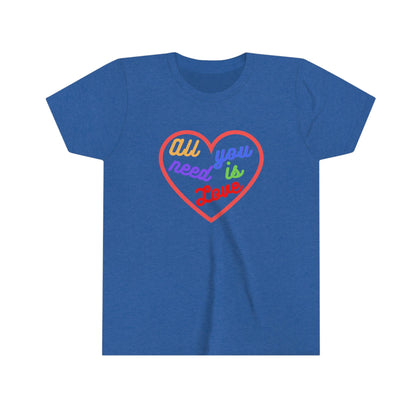 ALL YOU NEED IS LOVE YOUTH TEE