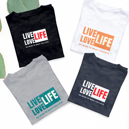 LIVE LIFE LOVE LIFE UNISEX TEE